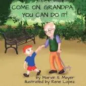 Come On Grandpa; You Can Do It!