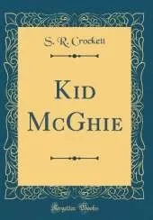 Kid McGhie (Classic Reprint)