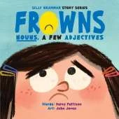 Frowns: Nouns, a Few Adjectives