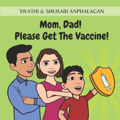 Mom, Dad! Please Get The Vaccine!