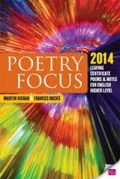 Poetry Focus 2014: Leaving Certificate Poems & Notes For English Higher Level