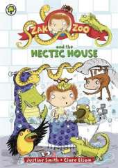 Zak Zoo and the Hectic House: Book 5