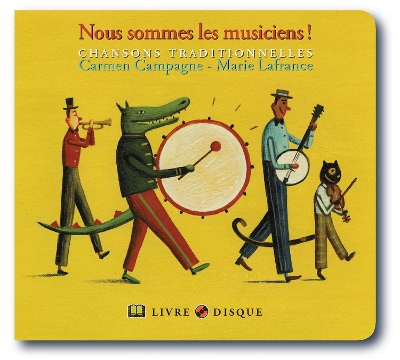 Nous sommes les musiciens!: Chansons traditionnelles