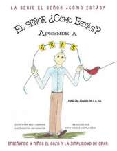 Mr. How Do You Do Learns to Pray: Teaching Children the Joy & Simplicity of Prayer (Spanish Edition)