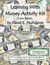 Learning With Money Activity Kit: $2,801,040 in play money to cut out and help learn counting, addition, multiplication and large numbers.