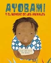 Ayobami y el nombre de los animales (Ayobami and the Names of the Animals)