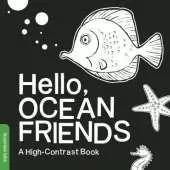 Hello, Ocean Friends: A High-Contrast Book