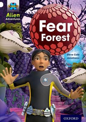 Project X: Alien Adventures: White: Fear Forest