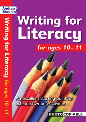 Writing for Literacy for Ages 10-11: An Excellent Starting Point for Extended Writing Activities