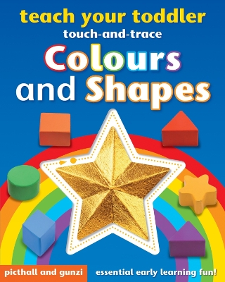 Teach Your Toddler Touch-and-Trace: Colours and Shapes