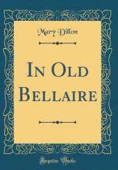 In Old Bellaire (Classic Reprint)