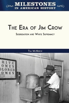 The Era of Jim Crow: Segregation and White Supremacy
