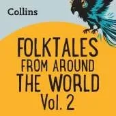 Folktales From Around the World Vol 2: For Ages 7–11