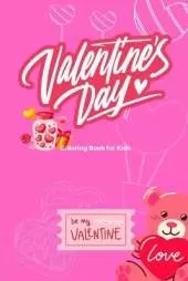 Happy Valentine's Day: Coloring Book for Kids