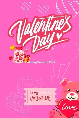 Happy Valentine's Day: Coloring Book for Kids