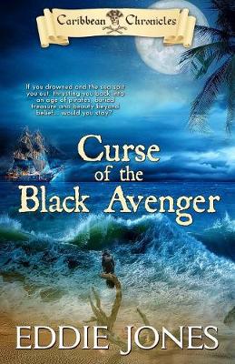Curse of the Black Avenger: Blood Sails, Dark Hearts