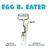Egg B. Eater