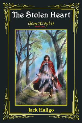 The Stolen Heart: Gemotroplis Book One