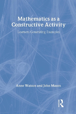 Mathematics as a Constructive Activity: Learners Generating Examples
