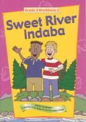 Sweet River Indaba: Gariep Integrated Literacy and Life Skills for the Foundation Phase