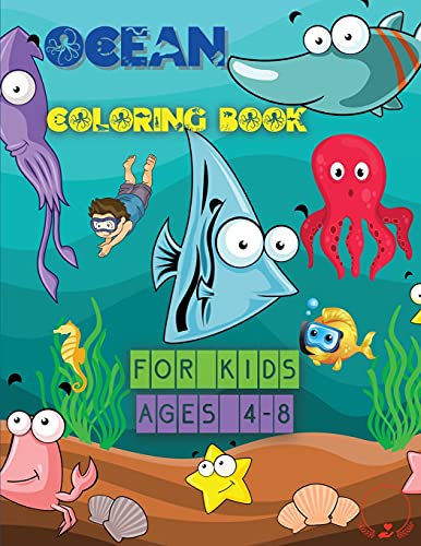 Ocean Coloring Book for Kids: Awesome Ocean Animals, Designs for Little Ones Ages 4-8