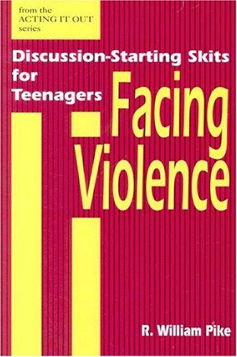 Facing Violence: Discussion-Starting Skits for Teenagers