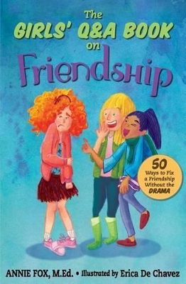The Girls' Q&A Book on Friendship: 50 Ways to Fix a Friendship Without the DRAMA
