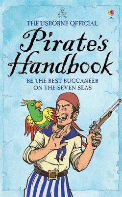 The Usborne Official Pirate's Handbook