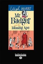 Mr Badger and the Missing Ape: Mr Badger Series (book 2)