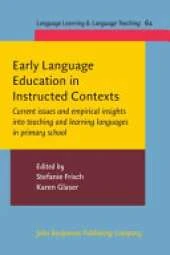 Early Language Education in Instructed Contexts: Current issues and empirical insights into teaching and learning languages in primary school