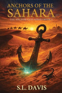 Anchors of the Sahara: Anchor Gate Series Book 3