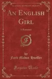 An English Girl: A Romance (Classic Reprint)