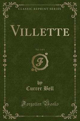 Villette, Vol. 1 of 3 (Classic Reprint)