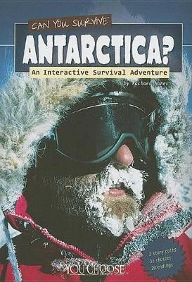 You Choose Survival Can You Survive Antarctica?: an Interactive Survival Adventure
