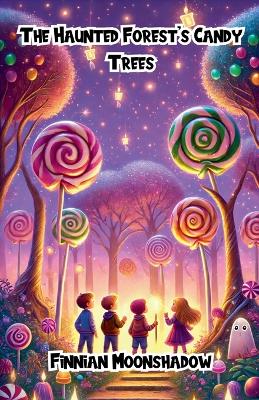 The Haunted Forest's Candy Trees