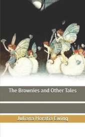 The Brownies and Other Tales