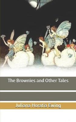 The Brownies and Other Tales