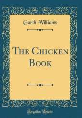 The Chicken Book (Classic Reprint)