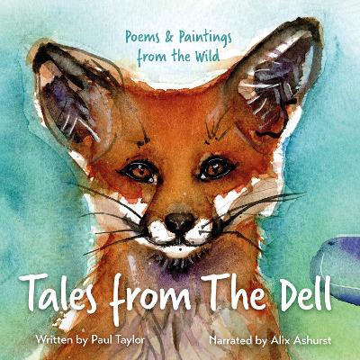 Tales from The Dell: Poems & Paintings from the Wild