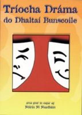Triocha Drama Do Dhaltai Bunscoile