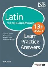 Latin for Common Entrance 13+ Exam Practice Answers Level 1