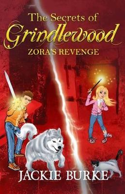 The Secrets of Grindlewood: Zora's Revenge