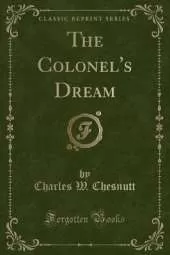 The Colonel's Dream (Classic Reprint)
