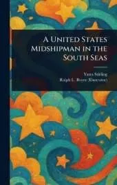 A United States Midshipman in the South Seas