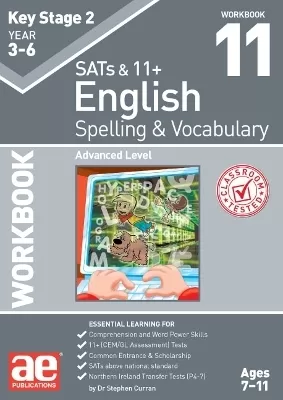 KS2 Spelling & Vocabulary Workbook 11: Advanced Level