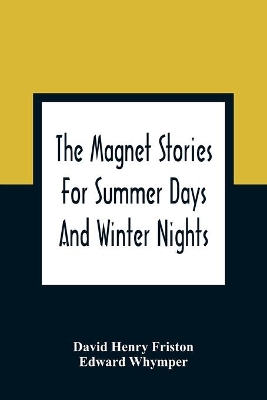 The Magnet Stories For Summer Days And Winter Nights