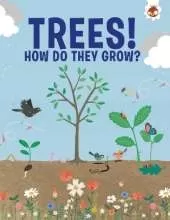 Trees, How Do They Grow?