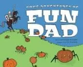 Some Adventures of Fun Dad