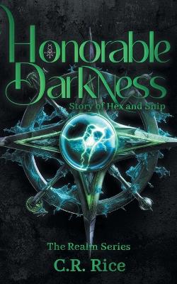 Honorable Darkness: Story of Hex and Snip
