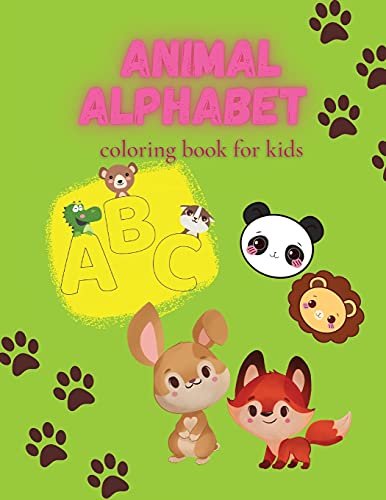 Animal Alphabet Coloring Book for Kids: Learn the Alphabet and Color Cute Animals, Creative Activity for Kids